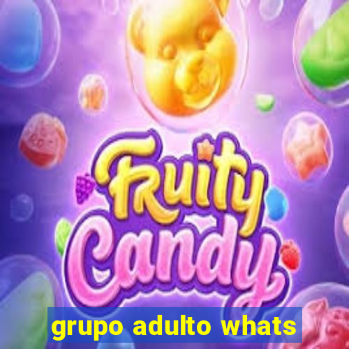 grupo adulto whats